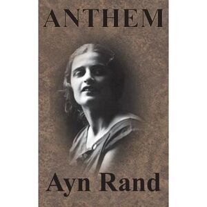 Anthem -- Ayn Rand